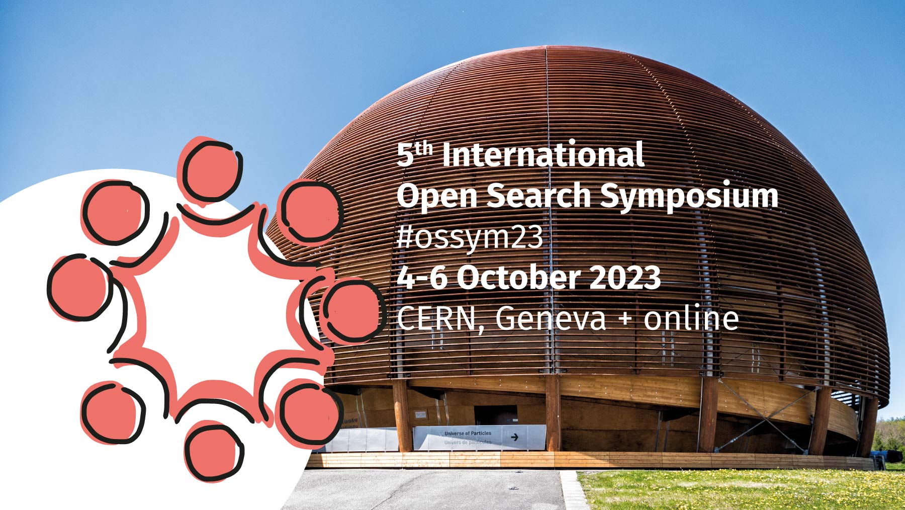#ossym23 5th Open Search Symposium 4-6 October 2023 CERN, Geneva, Switzerland
